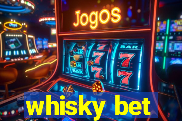 whisky bet